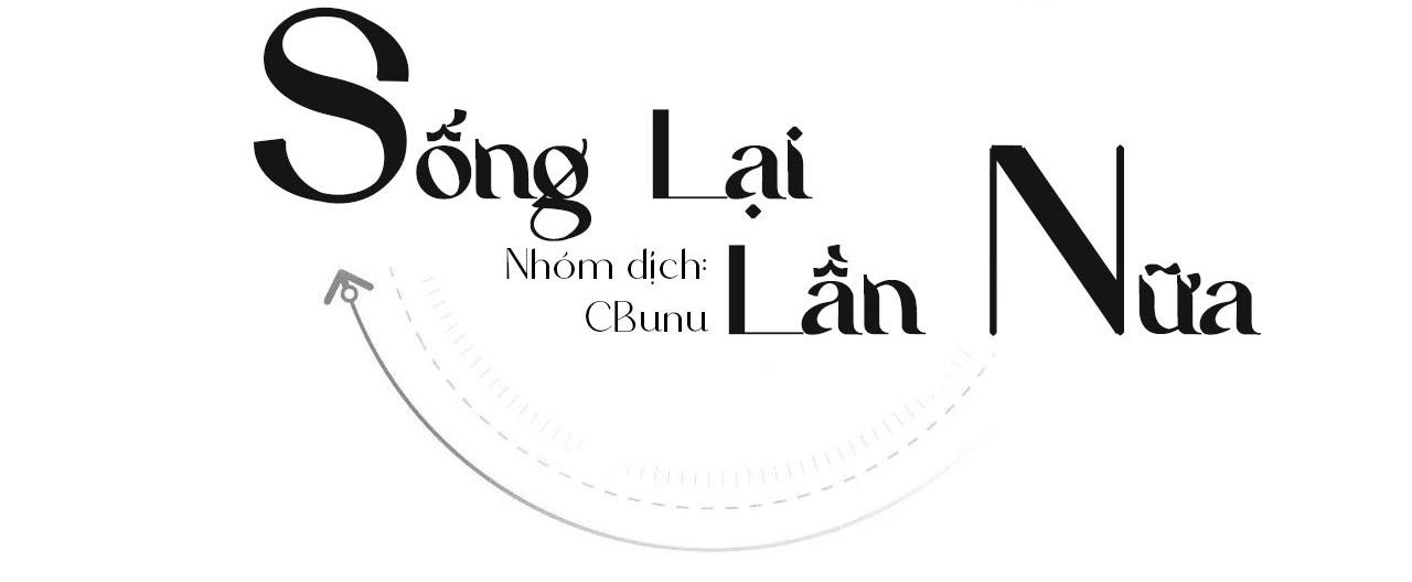 (CBunu) Sống Lại Lần Nữa Chapter 78 H+ END - Next 