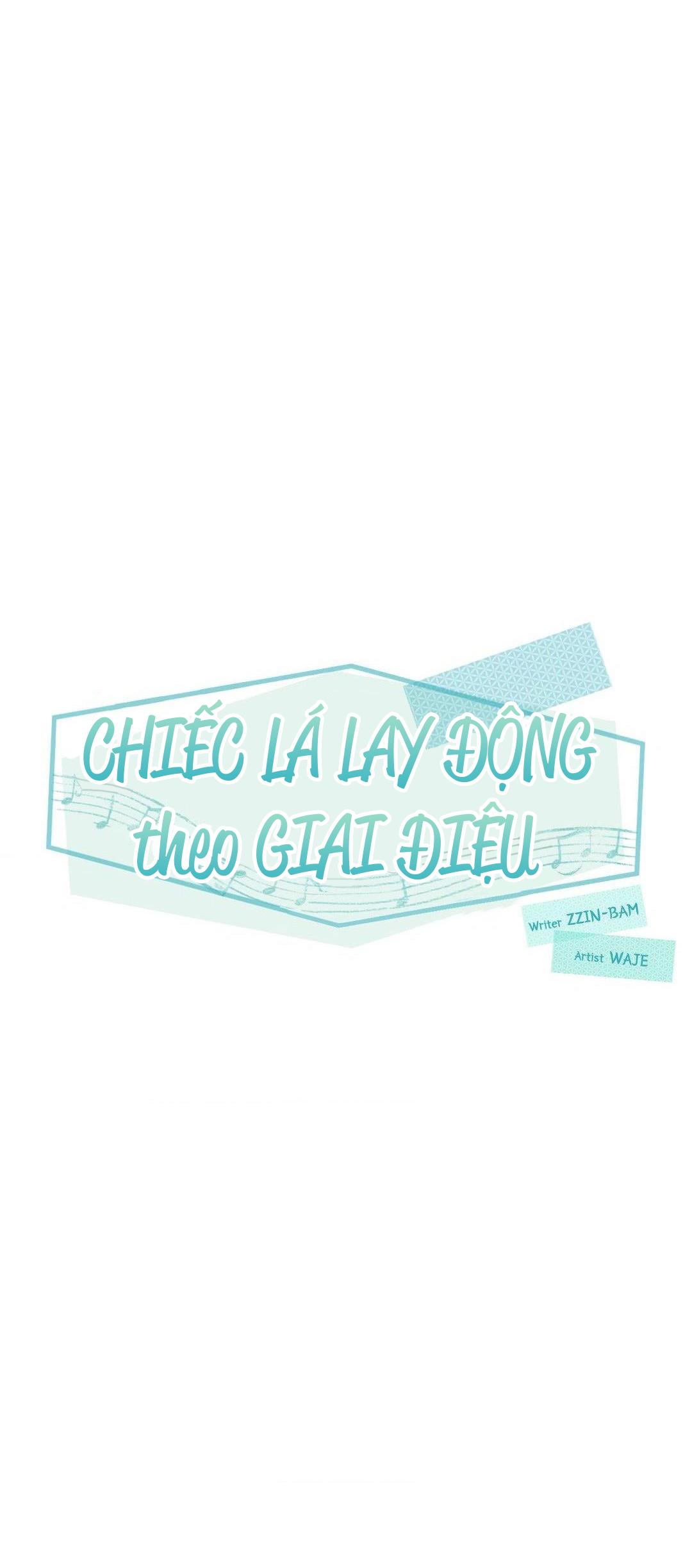 Chiếc Lá Lay Động Theo Giai Điệu Chapter 12 - Trang 3