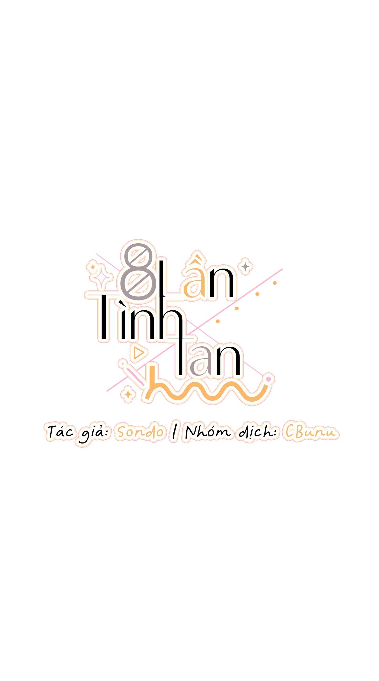 (CBunu) 8 Lần Tình Tan Chapter 13 H+ End Ngoại truyện - Next 