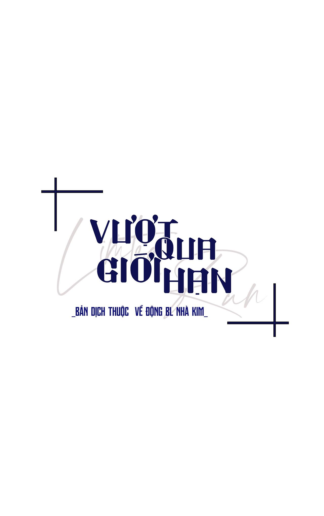 VƯỢT QUA GIỚI HẠN Chapter 77 - Next Chapter 78