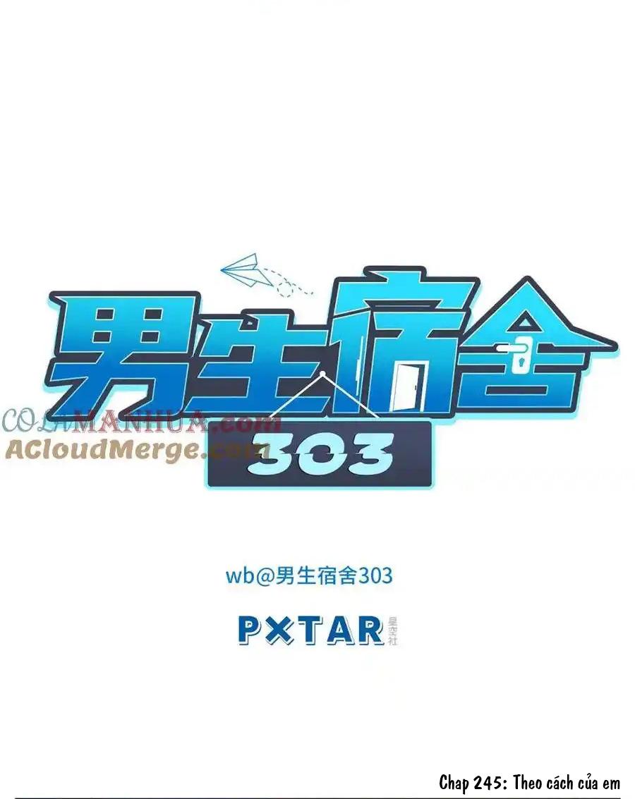 Ký túc xá nam phòng 303 Chapter 245 - Next Chapter 246