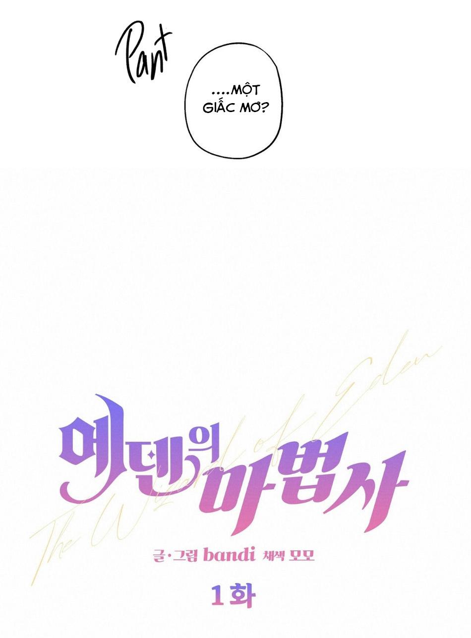 Phù Thủy Xứ Eden Chapter 1 - Next Chapter 2