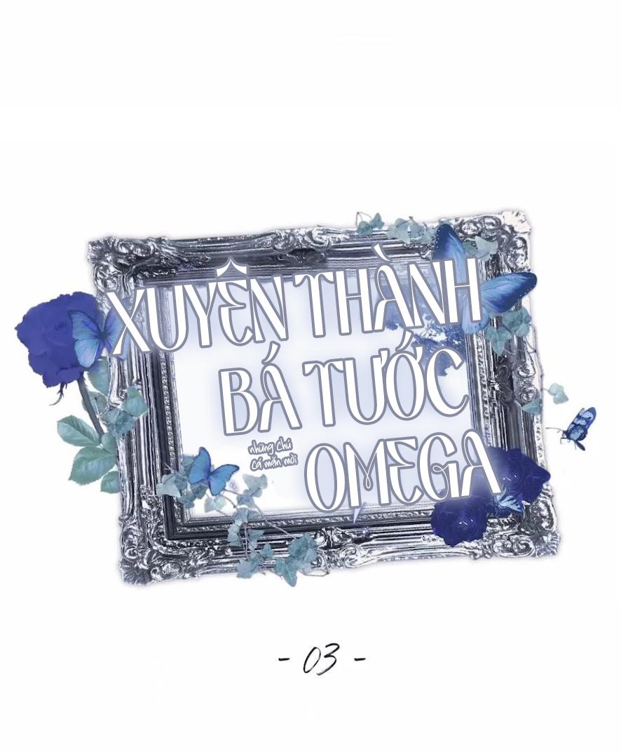 Xuyên Thành Bá Tước Omega Chapter 3 - Trang 3