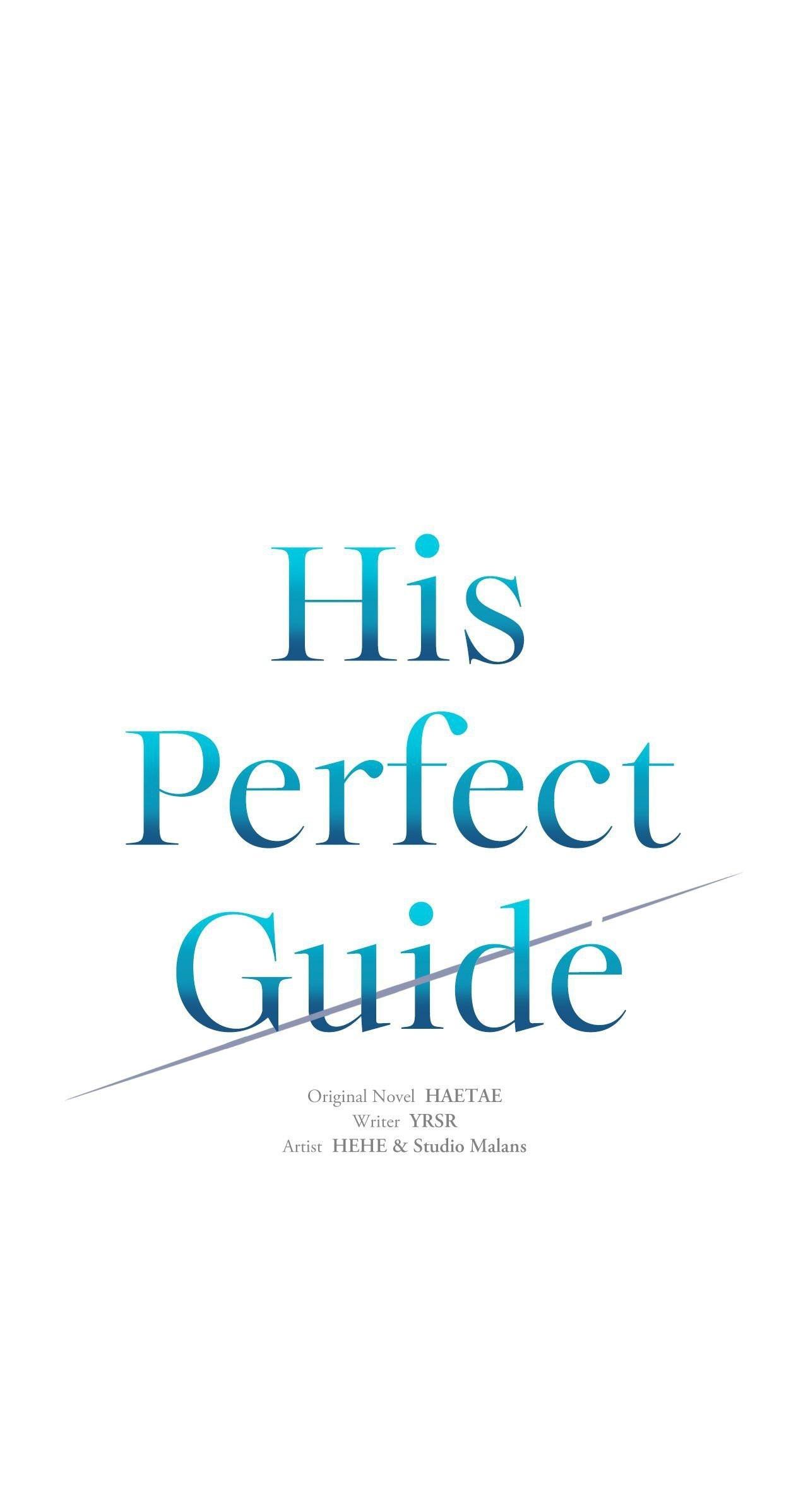 HIS PERFECT GUIDE Chapter 3 - Next Chapter 4