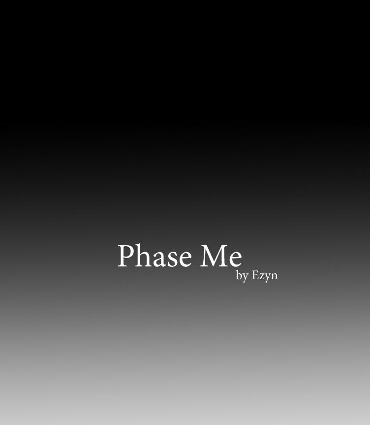 Phase Me Chapter 0 - Next Chapter 1