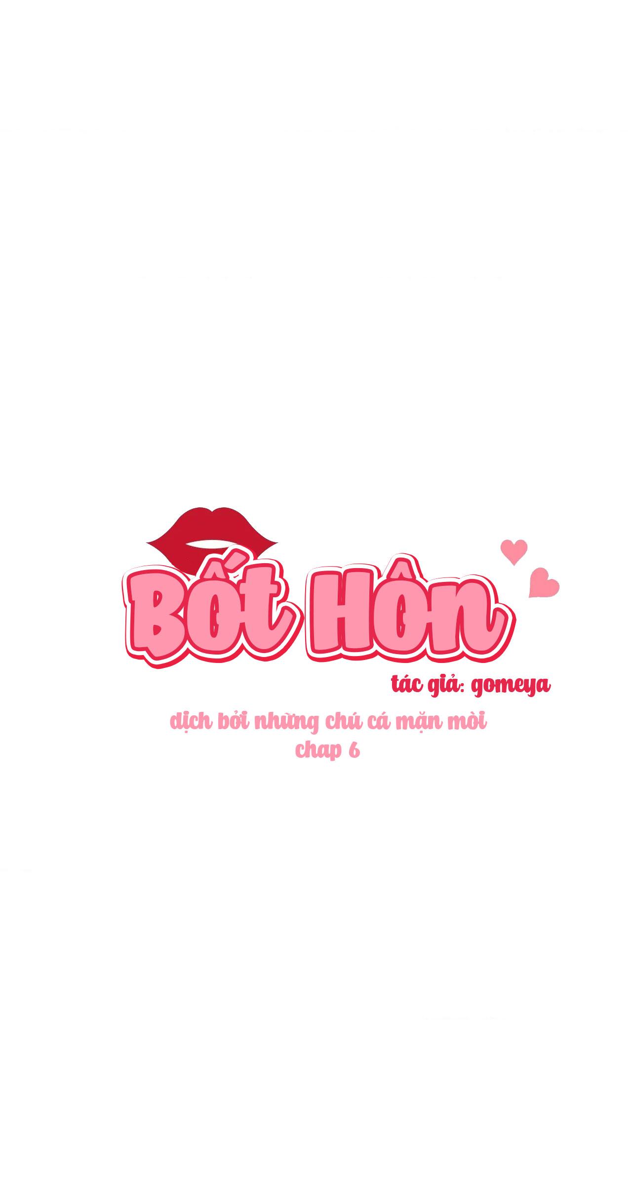 Bốt Hôn Chapter 6 - Trang 2