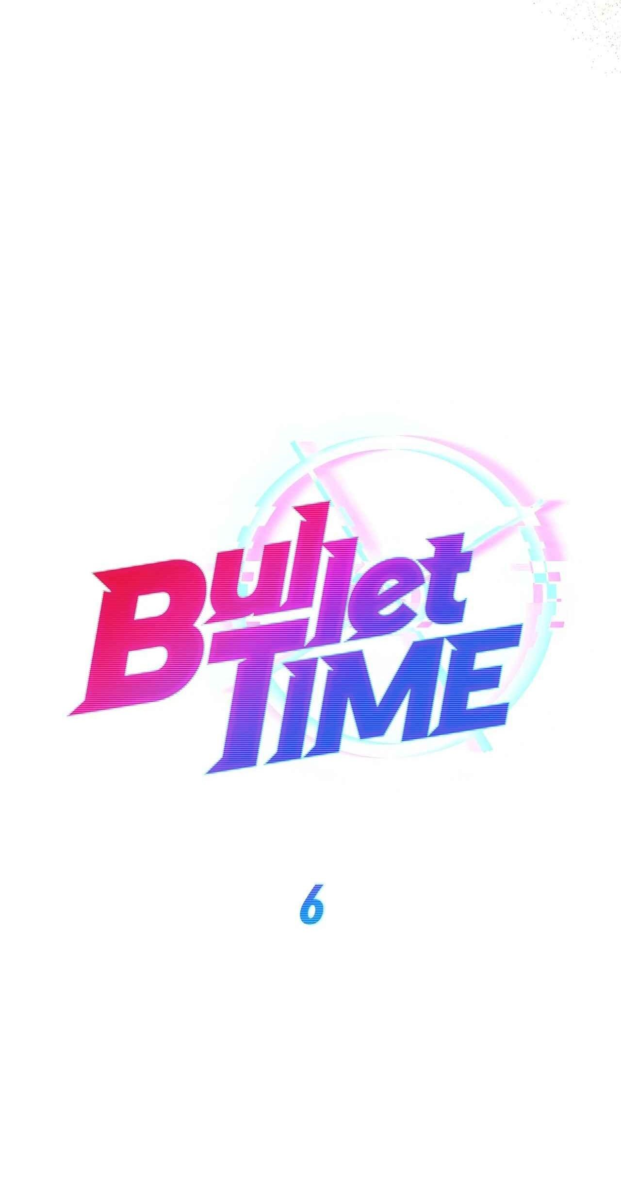 BULLET TIME Chapter 6 - Next 