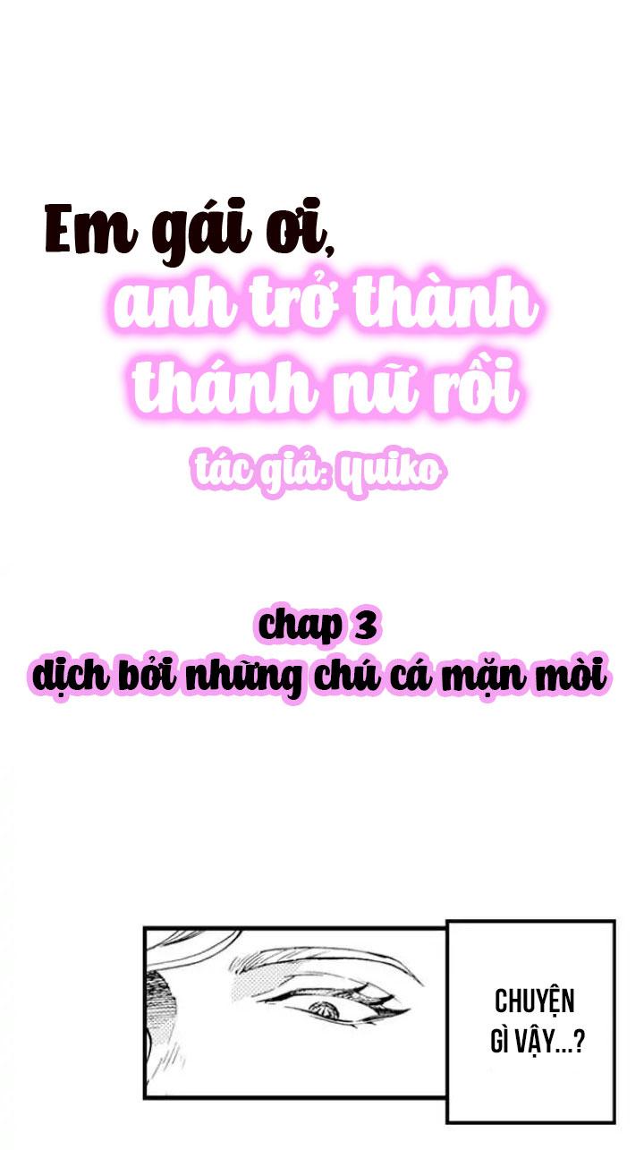 Em Gái Ơi, Anh Trở Thành Thánh Nữ Rồi Chapter 3 - Trang 2