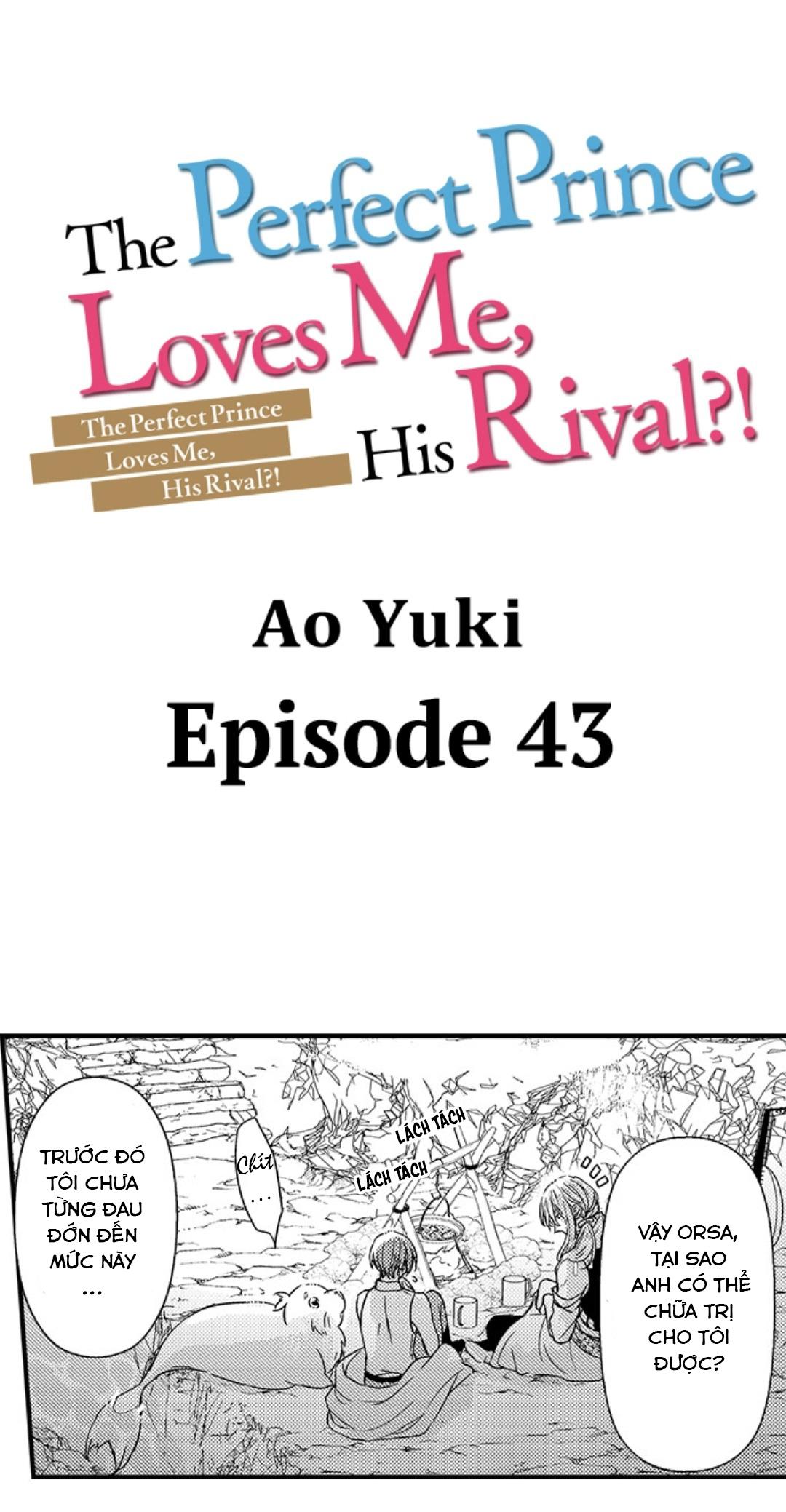 Chàng hoàng tử hoàn hảo yêu tôi, tình địch của anh ấy? Chapter 43 - Next Chapter 44