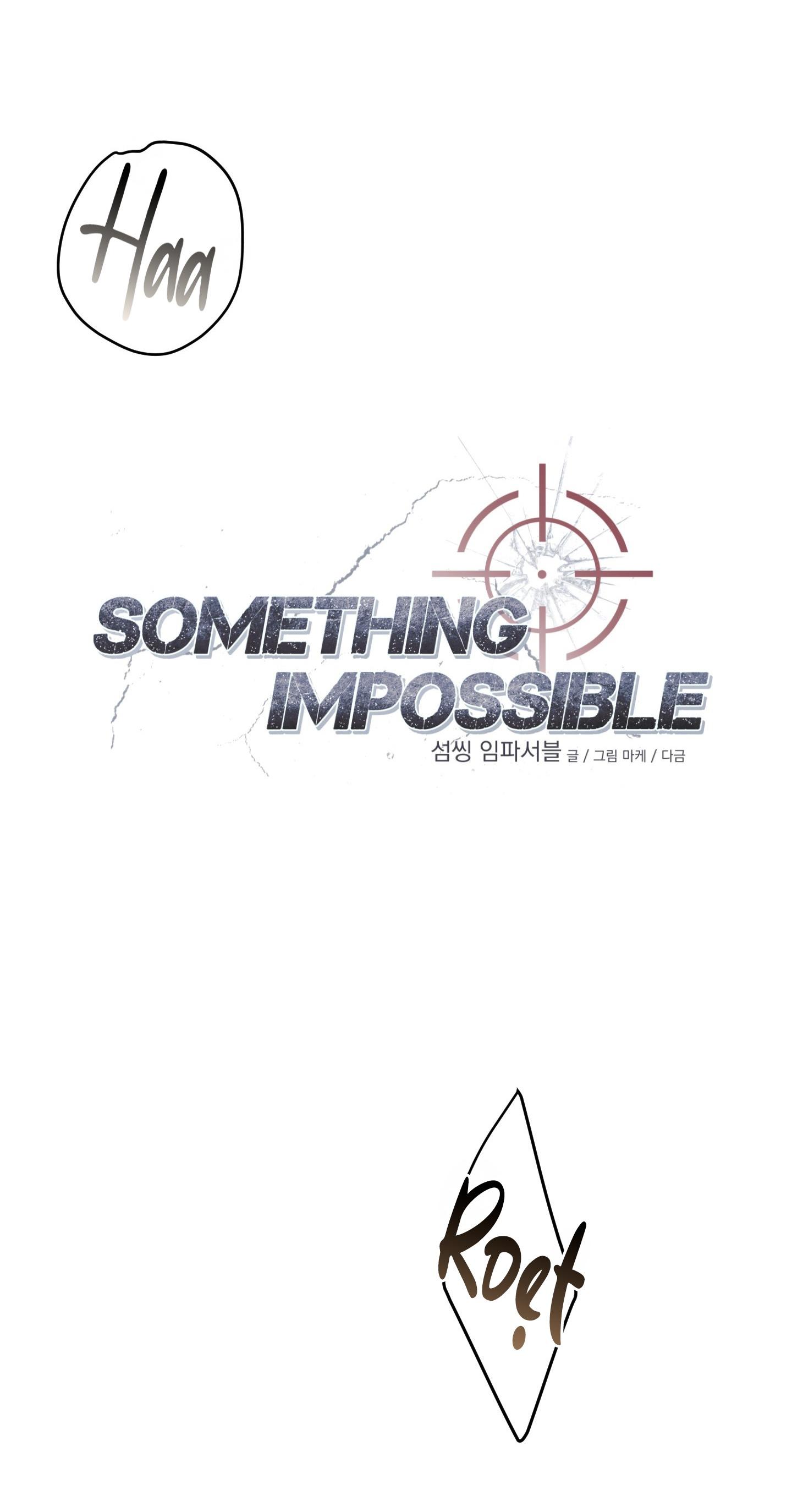 SOMETHING IMPOSSIBLE Chapter 21 - Next 