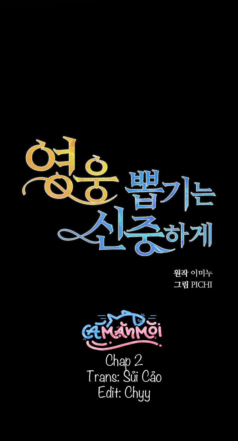 Hãy Lựa Chọn Anh Hùng Của Bạn Thật Cẩn Thận Chapter 2 - Next 