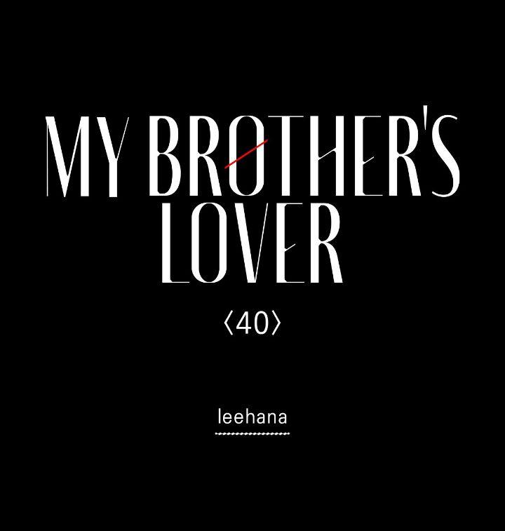 Người Yêu Của Anh Trai Tôi Chapter 40 - Next Chapter 41