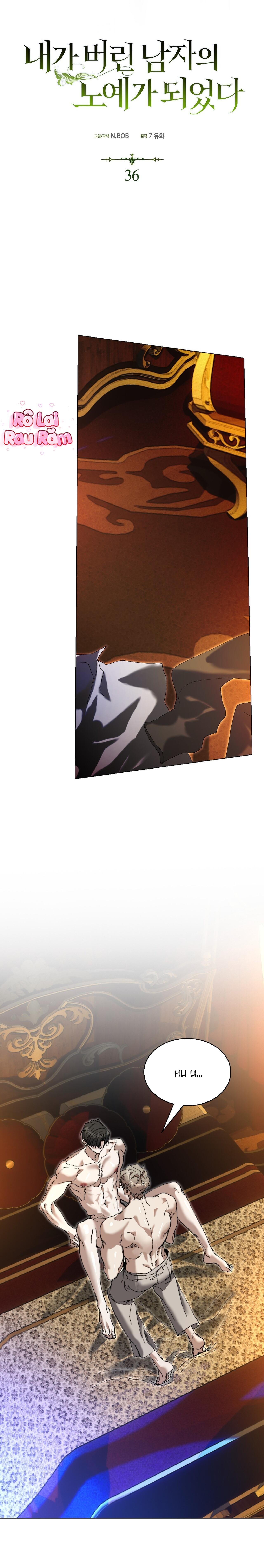 Tôi đã bị trở thành nô lệ của người mà tôi từng vứt bỏ Chapter 36 - Next Chapter 37