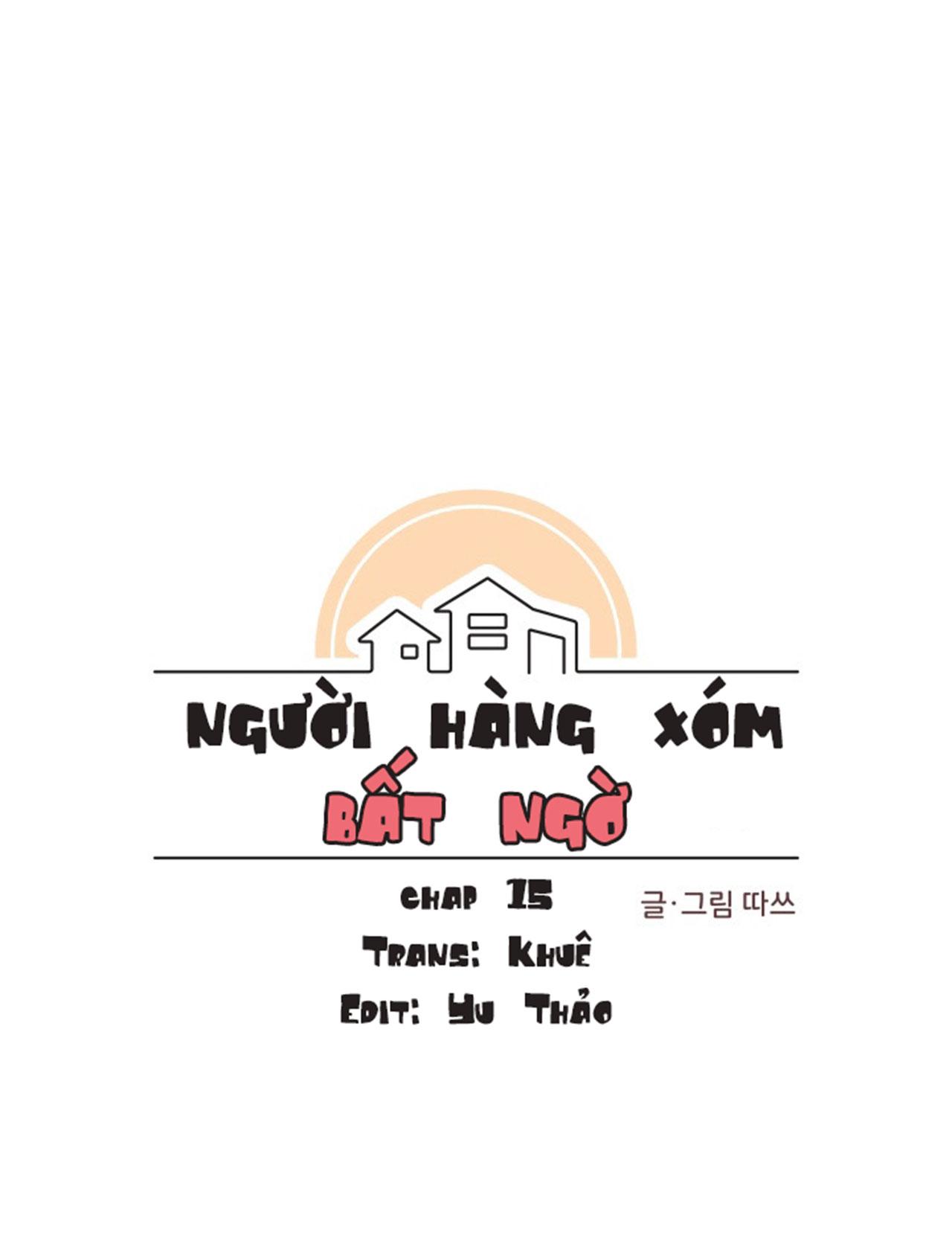 Người Hàng Xóm Bất Ngờ Chapter 15 - Trang 2