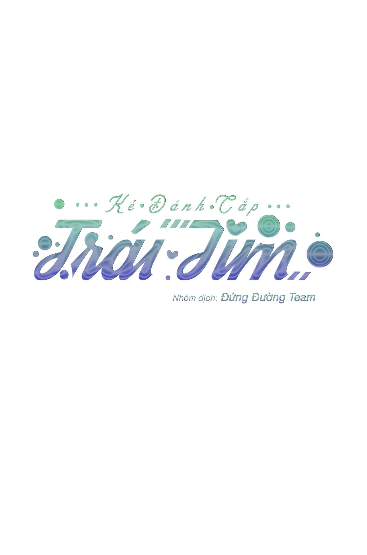 [DDT] KẺ ĐÁNH CẮP TRÁI TIM Chapter 10 19+ - Trang 2
