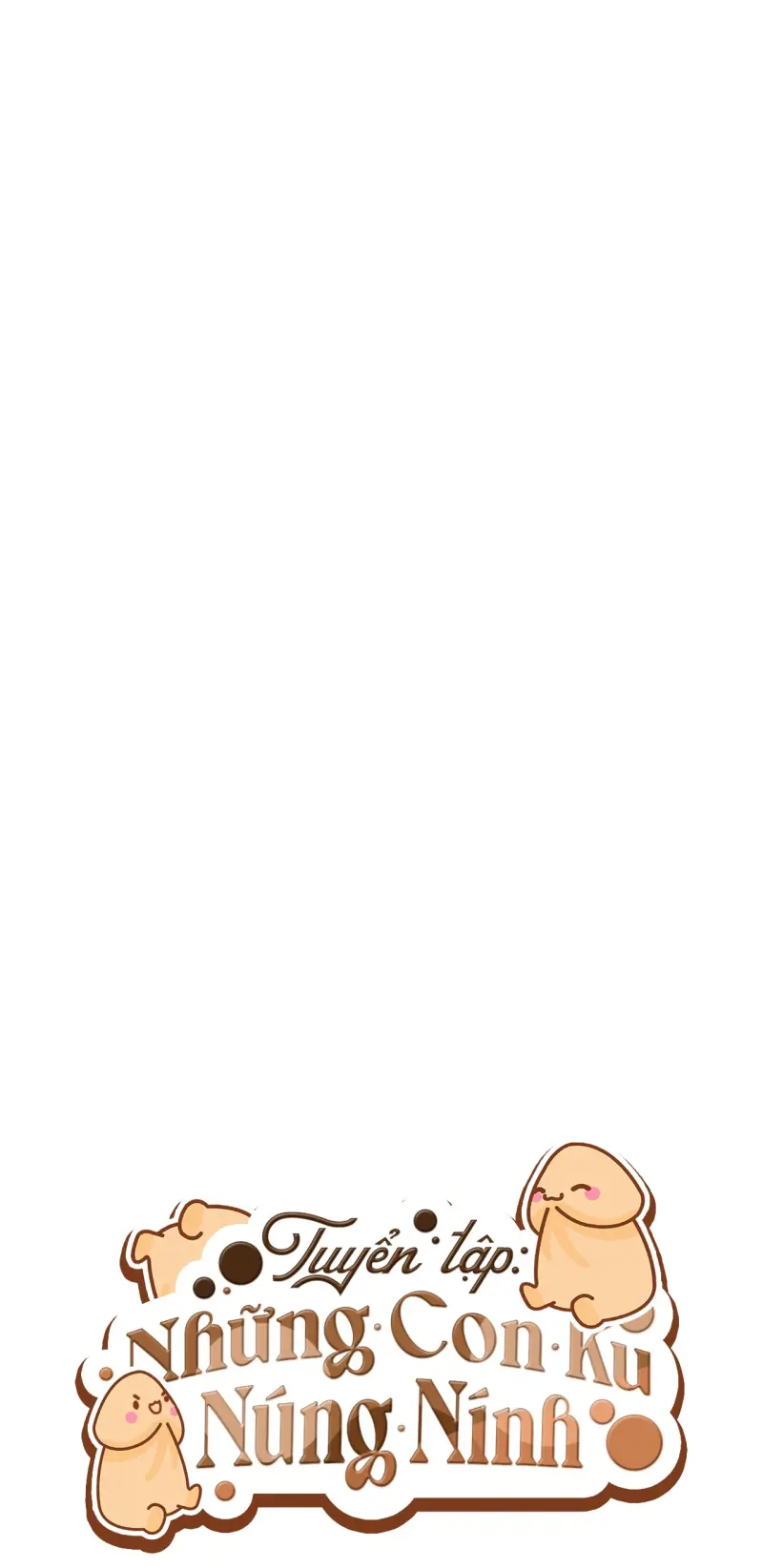 TRUYỂN TẬP - NHỮNG CON KU NÚNG NÍNH Chapter 1 19+ Thuần Hoá - Next 