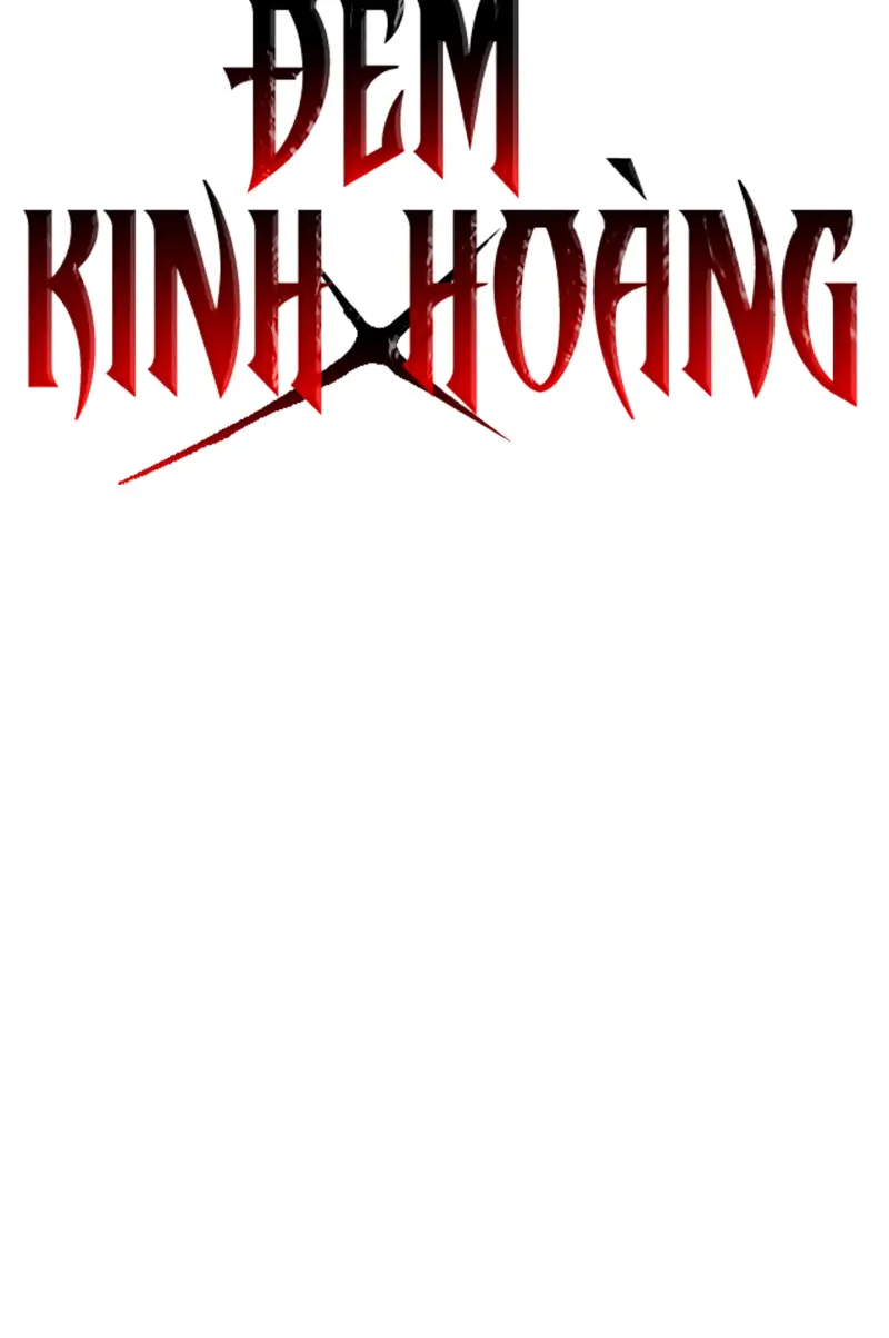 ĐÊM KINH HOÀNG Chapter 60 - Next 