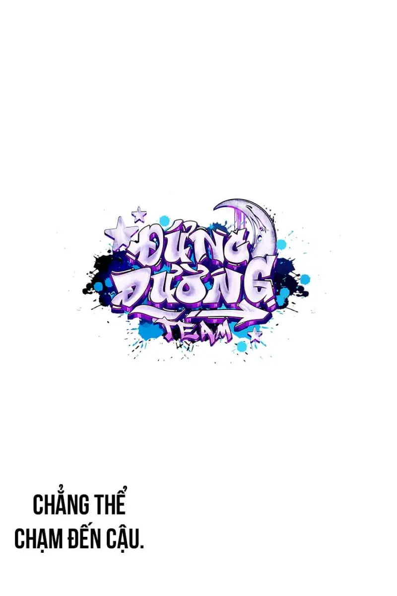 CHẲNG THỂ CHẠM VÀO CẬU Chapter 2 - Trang 2