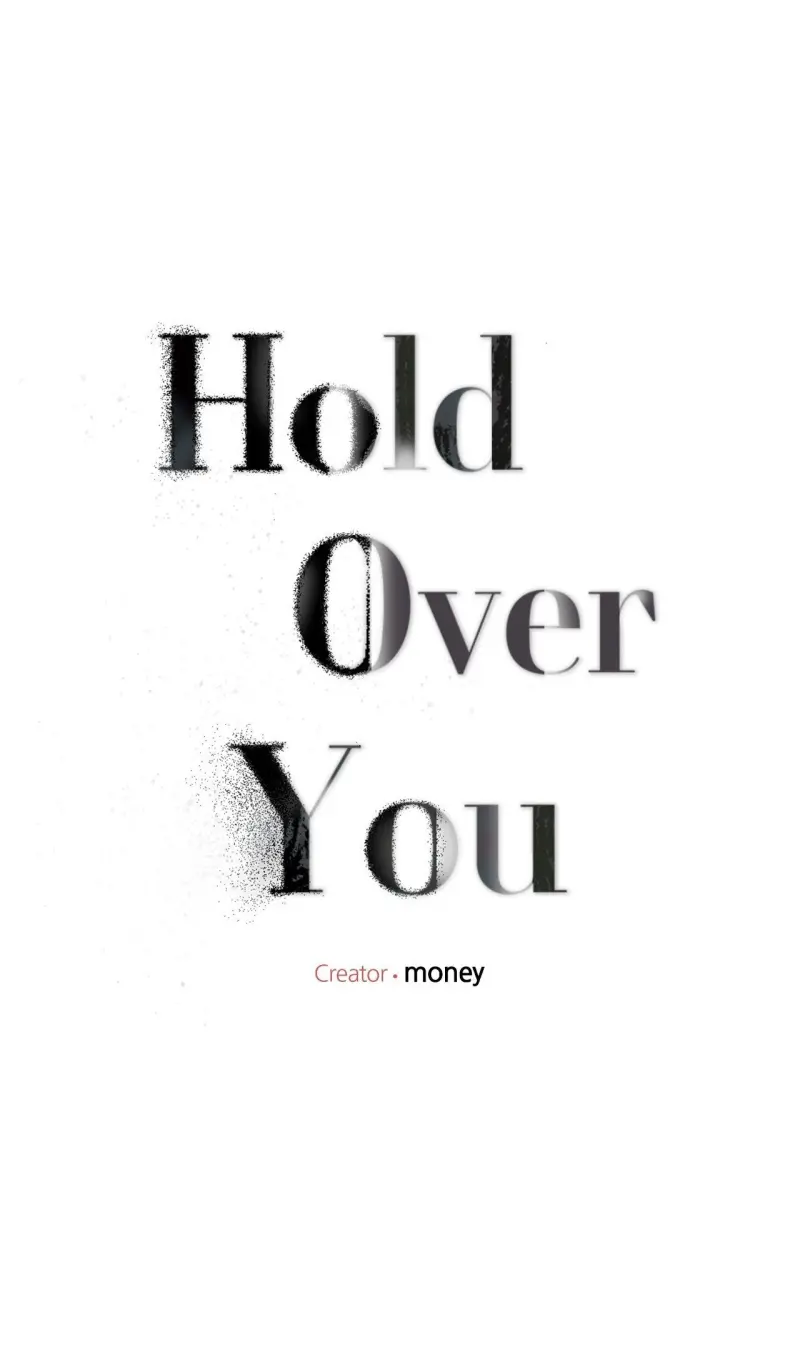 Hold Over You Chapter 39 - Trang 2