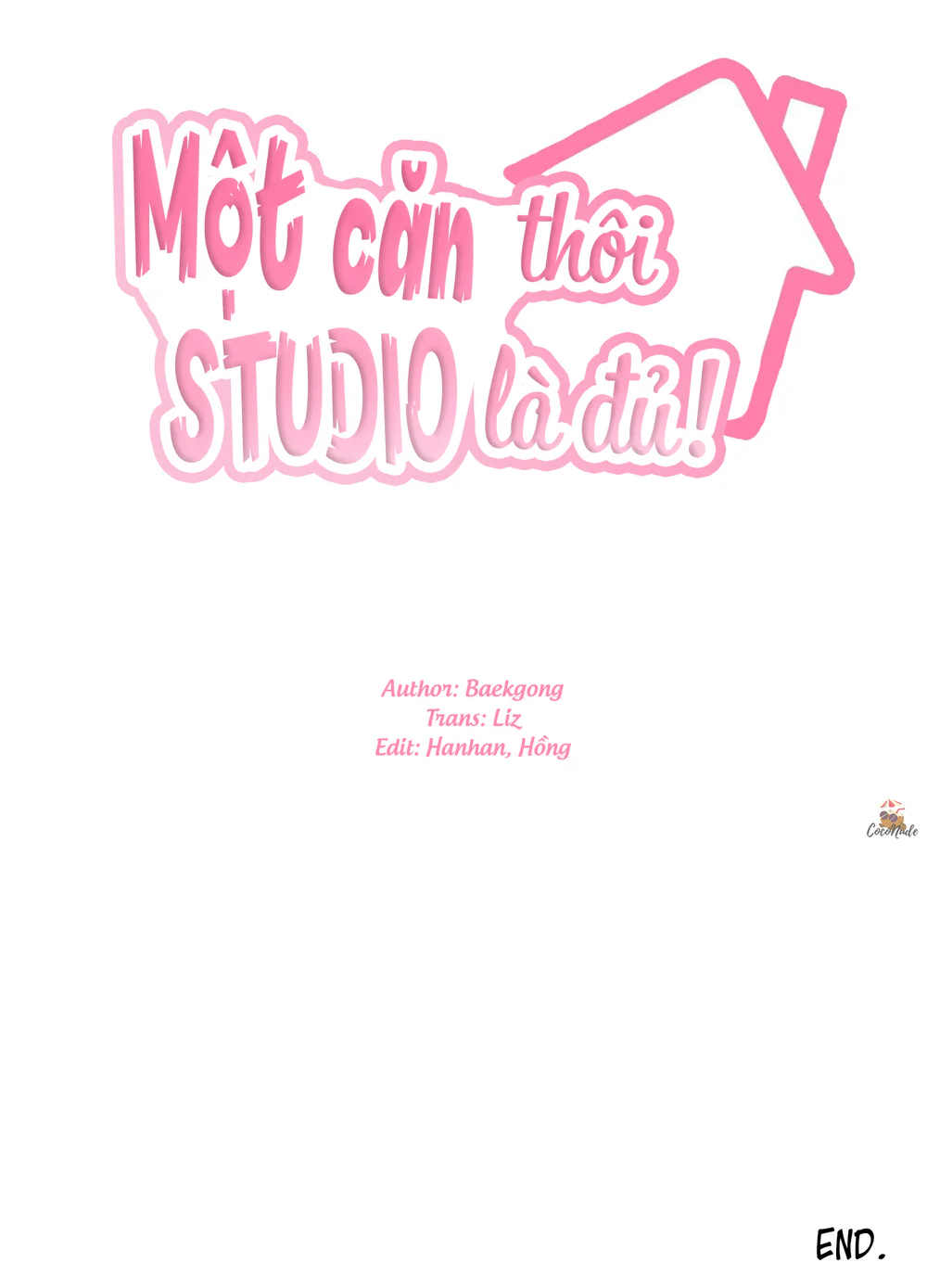 Một Căn Studio Thôi Là Đủ! Chapter 8 END - Next Chapter 9 NT1