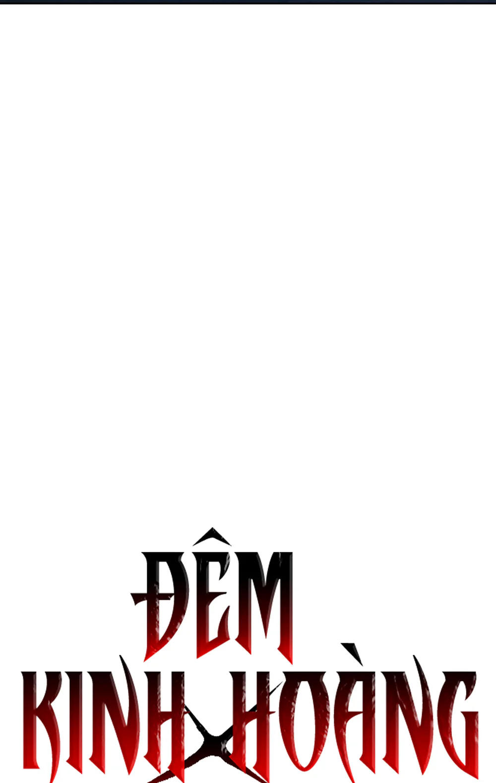 ĐÊM KINH HOÀNG Chapter 67 - Next Chapter 68