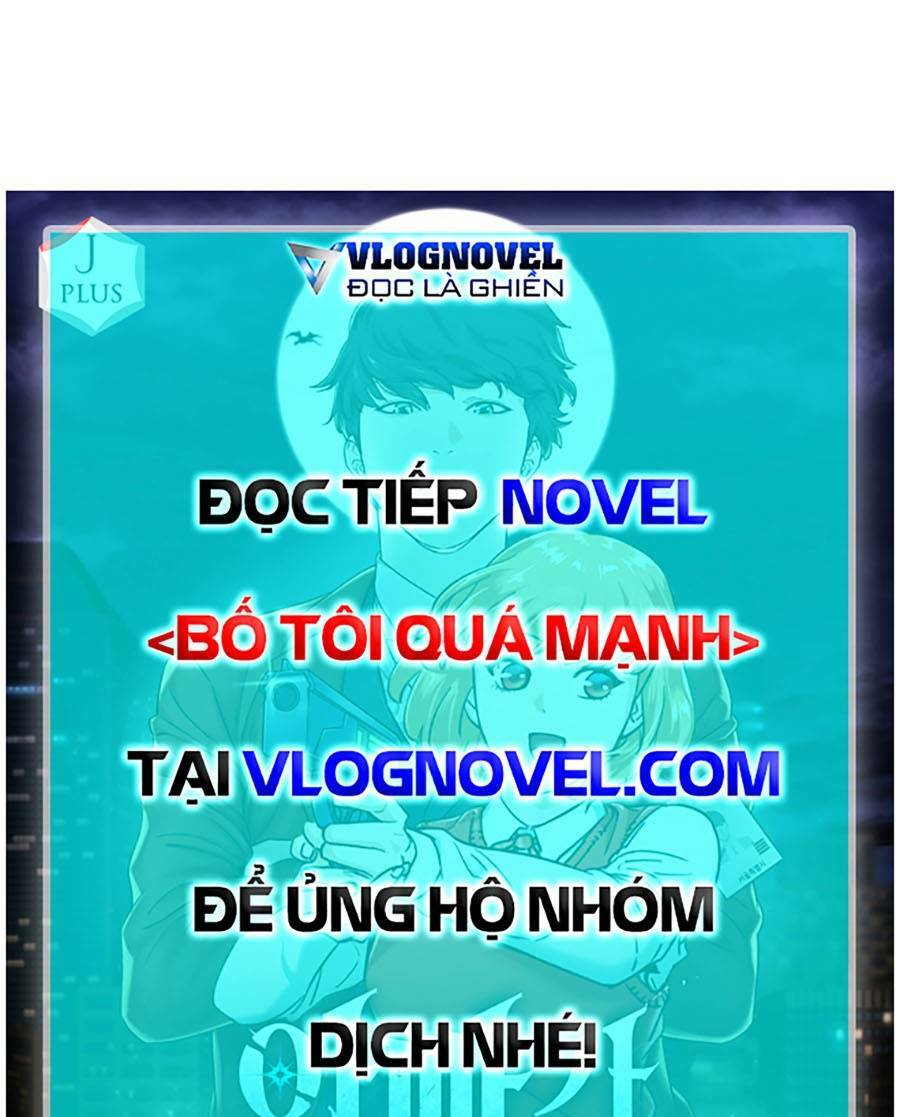 bố tôi quá mạnh chương 145 - Next chương 146