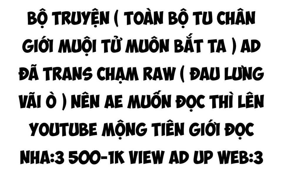 toàn bộ tu chân giới muội tử muốn bắt ta chapter 101 - Next chapter 102