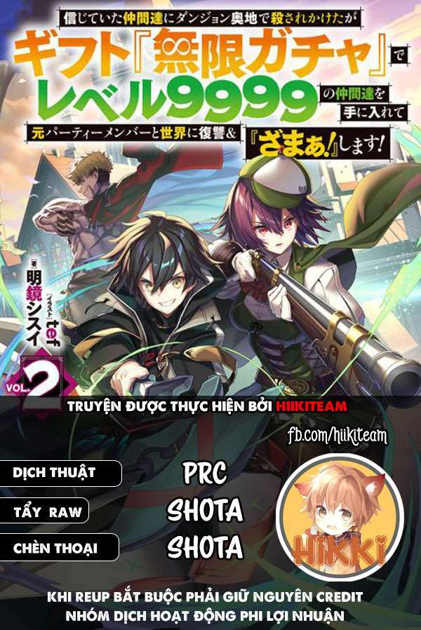 bị phản bội bởi đồng đội và sở hữu [gacha không giới hạn] lv.9999 chapter 34 - Next chapter 35