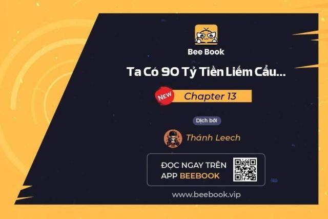 ta có 90 tỷ tiền liếm cẩu! chapter 13 - Next chapter 13