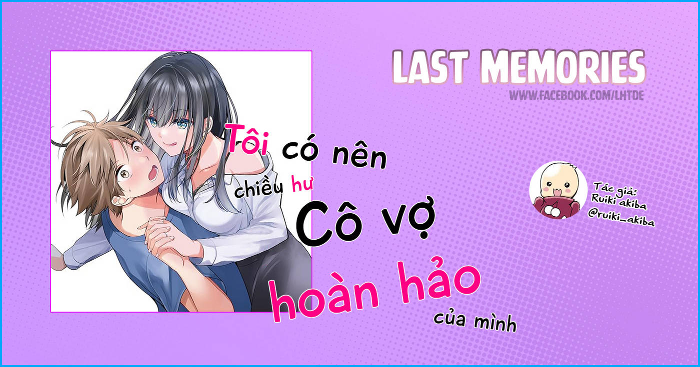 tôi có nên chiều hư cô vợ hoàn hảo của mình? chương 15.3 - Next Chapter 15.3