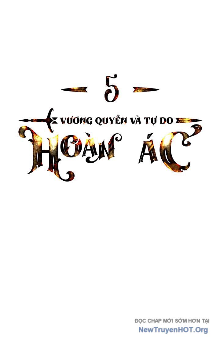 Hoàn Ác Vương Quyền Và Tự Do Chapter 5 - Next Chapter 6