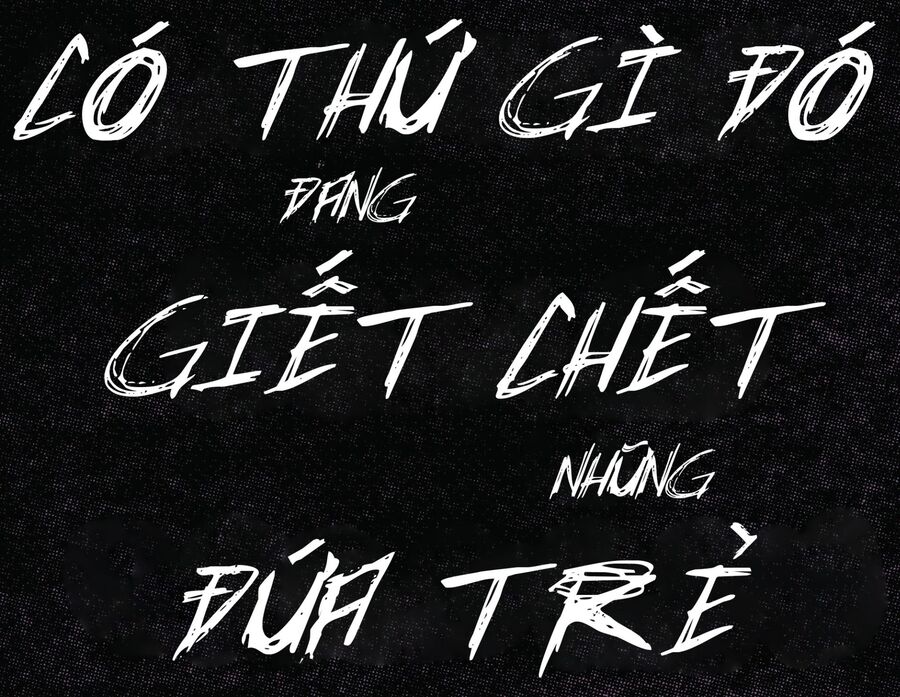 Có Thứ Gì Đó Đang Giết Chết Những Đứa Trẻ Chapter 3 - Next 