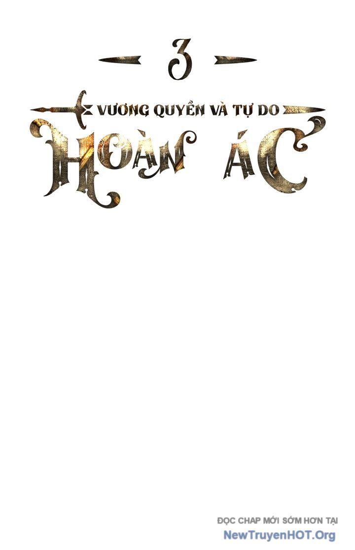 Hoàn Ác Vương Quyền Và Tự Do Chapter 3 - Next Chapter 4