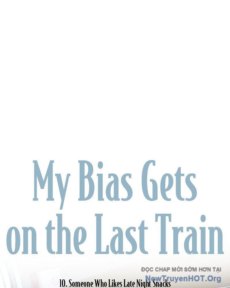 Bias Của Tôi Trên Chuyến Tàu Cuối Cùng Chapter 10 - Next Chapter 11