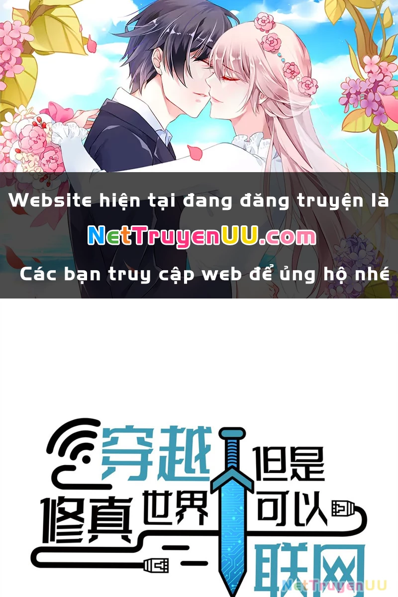 Xuyên Không Tới Thế Giới Tu Chân Nhưng Ta Vẫn Có Mạng Internet Chapter 2 - Trang 3