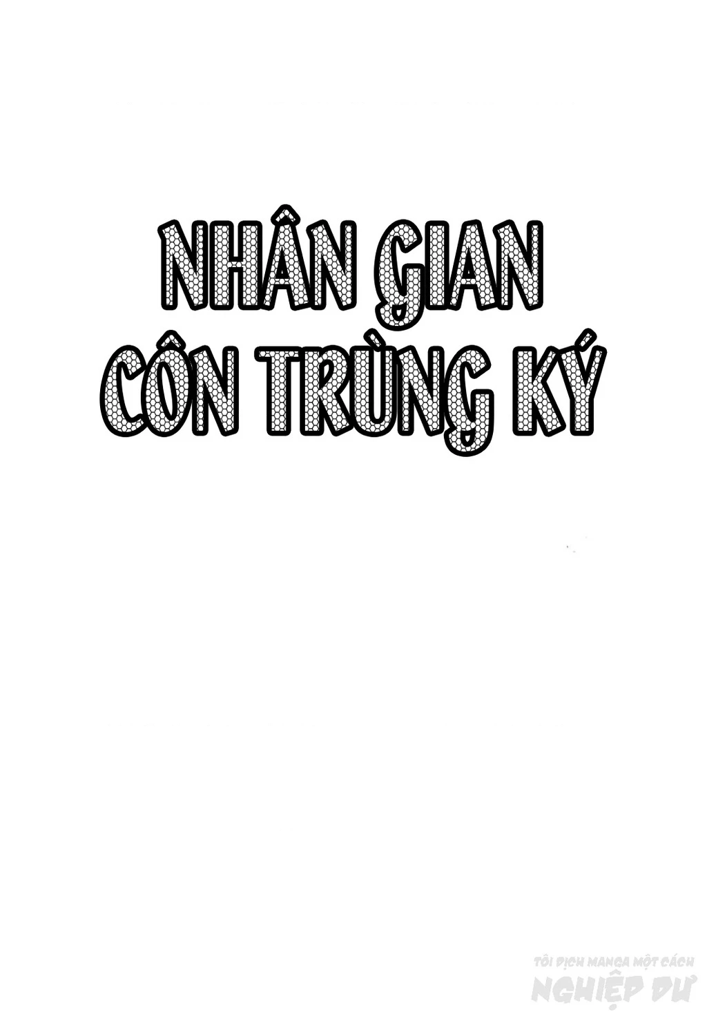 Nhân Gian Côn Trùng Ký Chapter 3 - Trang 2