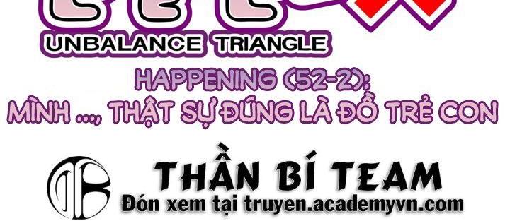 unbalance triangle Chapter 52 - Next chương 52.1