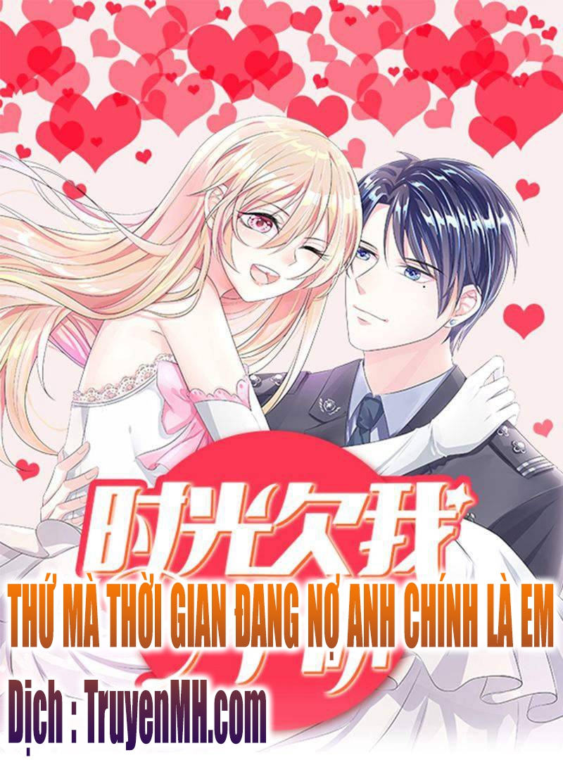 Thứ Mà Thời Gian Đang Nợ Anh Chính Là Em Chapter 2 - Next Chapter 3