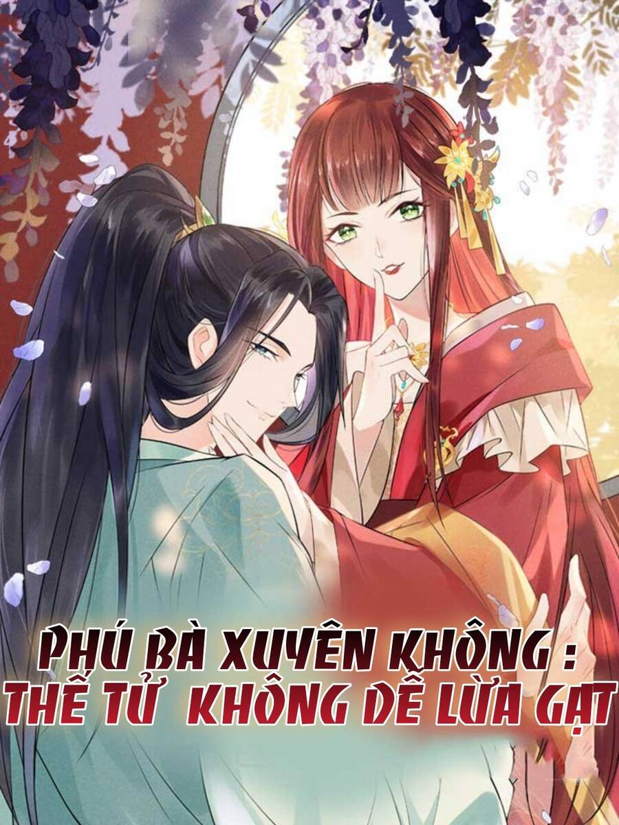 Phú Bà Xuyên Không : Thế Tử Không Dễ Lừa Gạt Chapter 1 - Next Chapter 2