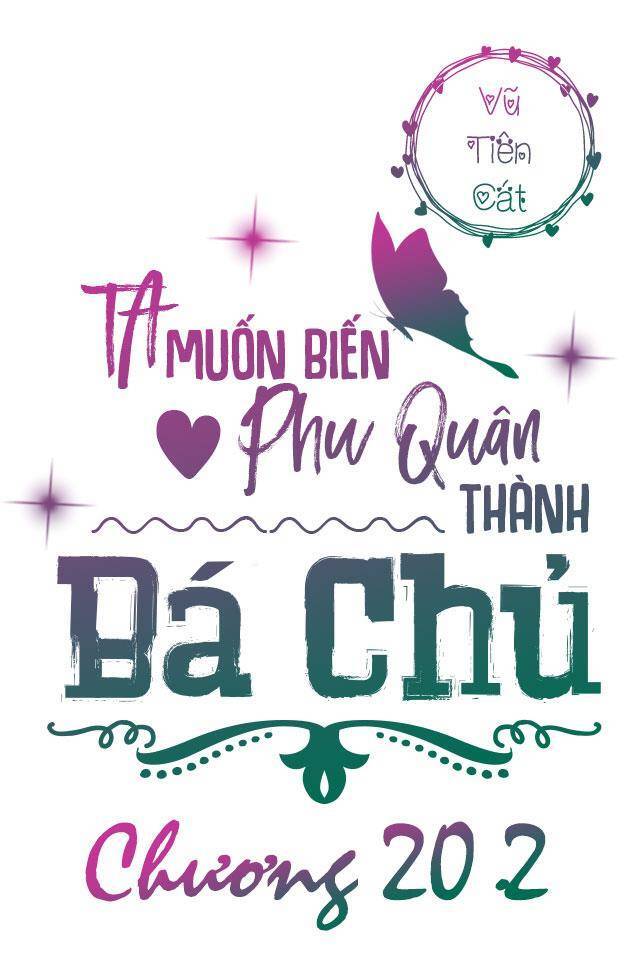 Ta Muốn Biến Phu Quân Thành Bá Chủ Chapter 20.5 - Next Chap 21