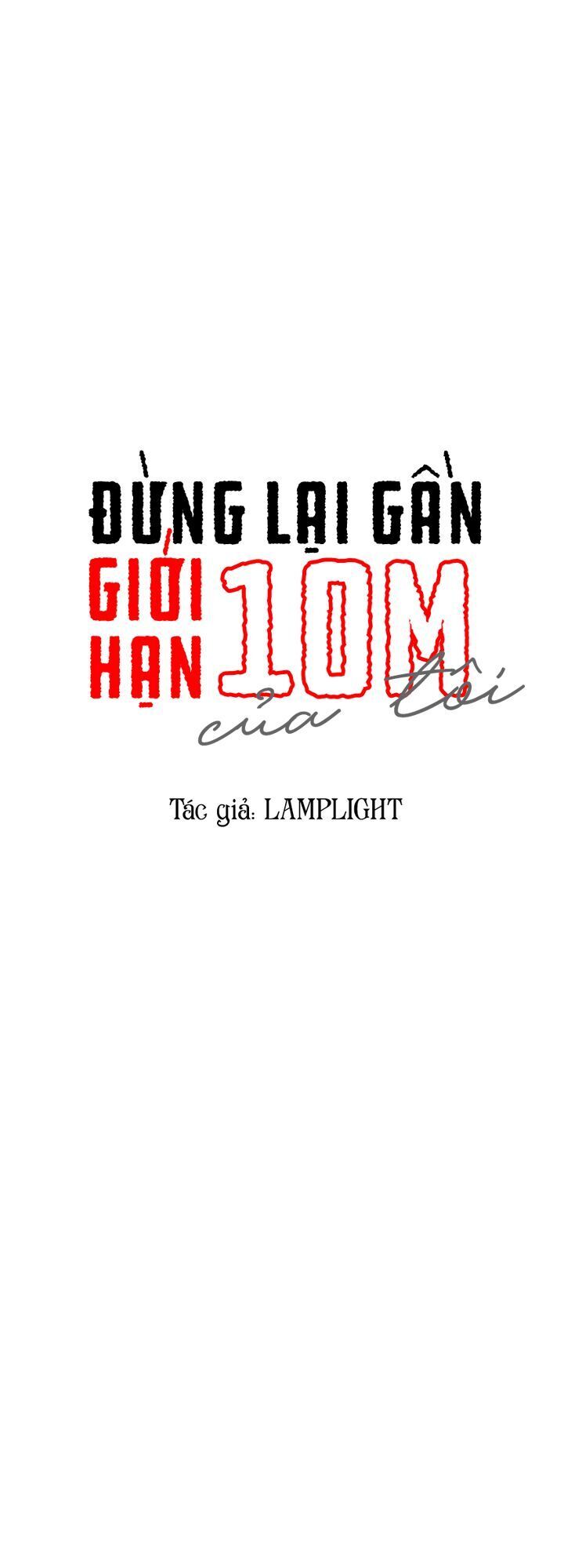 Đừng Lại Gần Giới Hạn 10m Của Tôi Chapter 32 - Next Chapter 33