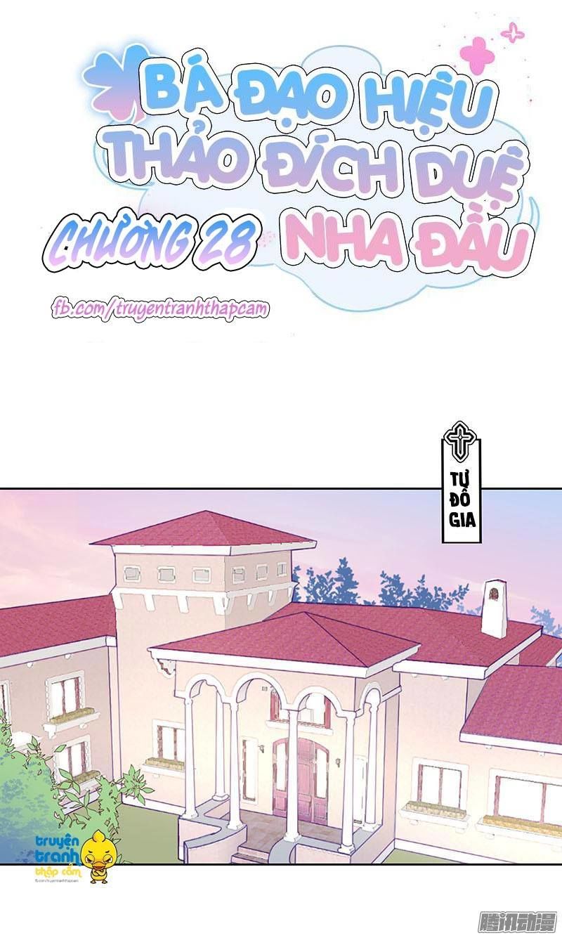 Bá Đạo Hiệu Thảo Đích Duệ Nha Đầu Chapter 28 - Trang 3