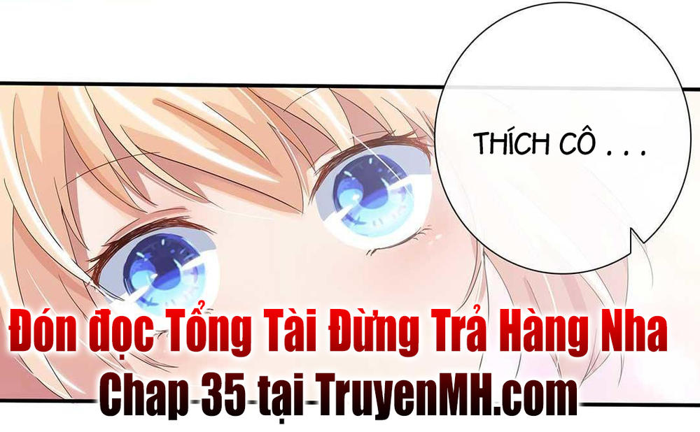 Tổng Tài! Đừng Trả Hàng Nha! Chapter 34 - Trang 2