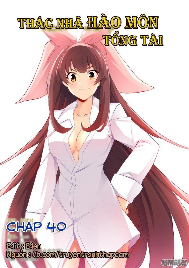 Thác Nhạ Hào Môn Tổng Tài Chapter 40 - Trang 2