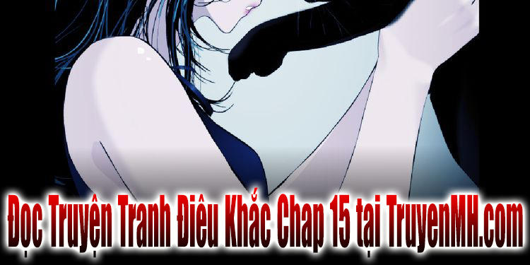 Điêu Khắc Chapter 14 - Next Chapter 15