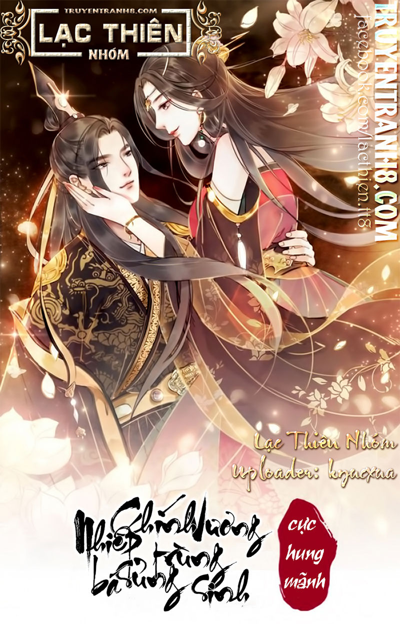 Trọng Sinh Bá Sủng Nhiếp Chính Vương Quá Mạnh Mẽ Chapter 38 - Next Chapter 39