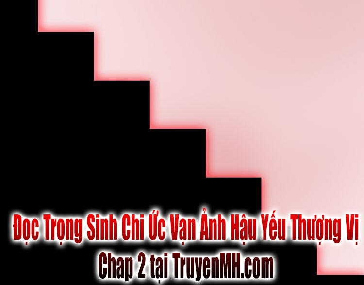 Trong Sinh Chi Ức Vạn Ảnh Hậu Yếu Thượng Vị Chapter 1 - Next Chapter 2