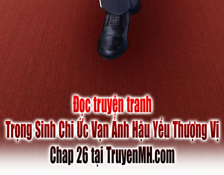 Trong Sinh Chi Ức Vạn Ảnh Hậu Yếu Thượng Vị Chapter 25 - Next Chapter 26