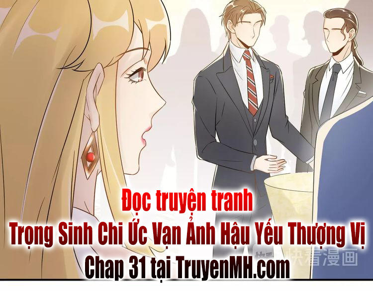 Trong Sinh Chi Ức Vạn Ảnh Hậu Yếu Thượng Vị Chapter 30 - Next Chapter 31