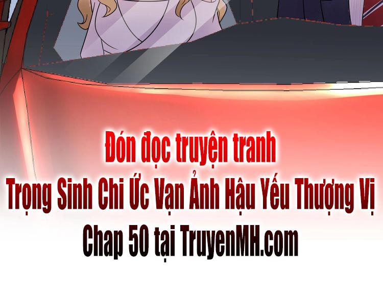 Trong Sinh Chi Ức Vạn Ảnh Hậu Yếu Thượng Vị Chapter 49 - Next Chapter 50